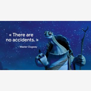 There Are No Accidents   Master Oogway, Kung Fu Panda   Toutue Turtle